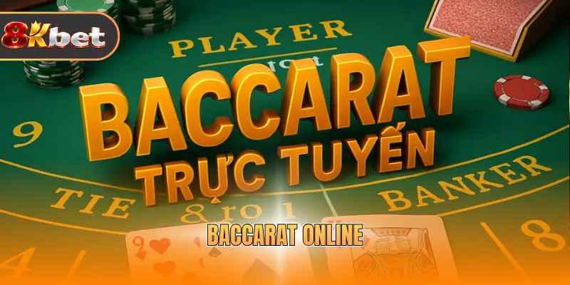 Baccarat Online - Bật Mí Nhanh 3 Cửa Cược Đầy Kịch Tính