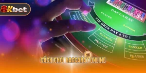 Cách Chơi Baccarat Online - Chuẩn Luật, Khám Phá Ngay