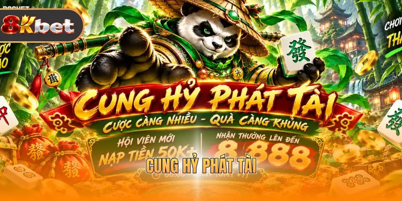 Cung Hỷ Phát Tài - Nổ Hũ Tiền Tỷ Chỉ Với 1 Vòng Quay