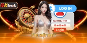 Đăng Nhập 8KBET - Dễ Dàng Thành Công Chỉ Với 3 Giây